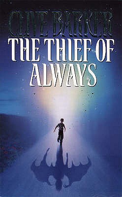 Cover Image for The Thief of Always: A Fable -- Clive Barker, Paperback