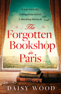 Cover Image for The Forgotten Bookshop in Paris -- Daisy Wood, Paperback