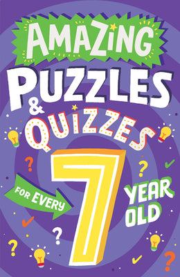 Cover Image for Amazing Puzzles and Quizzes for Every 7 Year Old -- Clive Gifford, Paperback