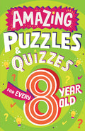 Cover Image for Amazing Puzzles and Quizzes for Every 8 Year Old -- Clive Gifford, Paperback