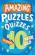 Cover Image for Amazing Puzzles and Quizzes for Every 10 Year Old -- Clive Gifford, Paperback