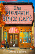 Cover Image for The Pumpkin Spice Café -- Laurie Gilmore, Paperback