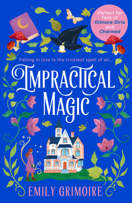 Cover Image for Impractical Magic -- Emily Grimoire, Paperback