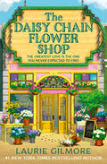 Cover Image for The Daisy Chain Flower Shop -- Laurie Gilmore, Paperback