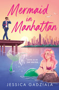 Cover Image for Mermaid in Manhattan -- Jessica Gadziala, Paperback