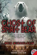 Cover Image for Ghost of Spirit Bear -- Ben Mikaelsen, Paperback