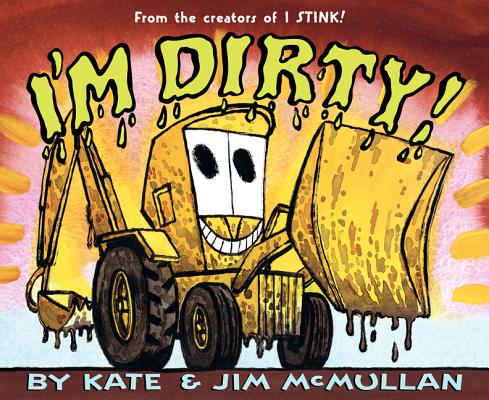 Cover Image for I'm Dirty! -- Kate McMullan, Paperback