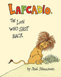Cover Image for Lafcadio: The Lion Who Shot Back -- Shel Silverstein, Hardcover