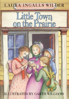Cover Image for Little Town on the Prairie: A Newbery Honor Award Winner -- Laura Ingalls Wilder, Hardcover