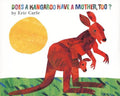 Cover Image for Does a Kangaroo Have a Mother, Too? -- Eric Carle, Hardcover