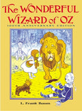Cover Image for The Wonderful Wizard of Oz: 100th Anniversary Edition -- L. Frank Baum, Hardcover