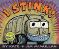 Cover Image for I Stink! -- Kate McMullan, Hardcover