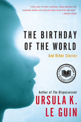 Cover Image for The Birthday of the World: And Other Stories -- Ursula K. Le Guin, Paperback