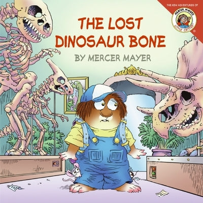 Cover Image for Little Critter: The Lost Dinosaur Bone -- Mercer Mayer, Paperback