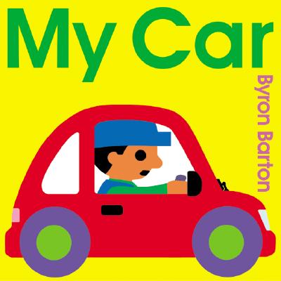 Cover Image for My Car -- Byron Barton, Board Books