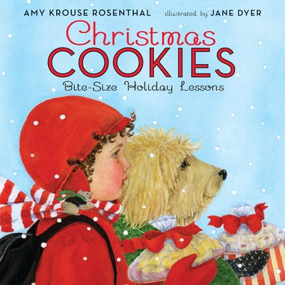 Cover Image for Christmas Cookies: Bite-Size Holiday Lessons: A Christmas Holiday Book for Kids -- Amy Krouse Rosenthal, Hardcover