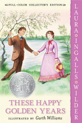Cover Image for These Happy Golden Years -- Laura Ingalls Wilder, Paperback