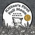 Cover Image for Kitten's First Full Moon -- Kevin Henkes, Hardcover