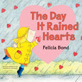 Cover Image for Day It Rained Hearts -- Felicia Bond, Paperback