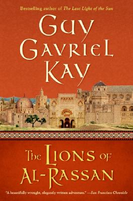 Cover Image for The Lions of Al-Rassan: Lions of Al-Rassan, the -- Guy Gavriel Kay, Paperback