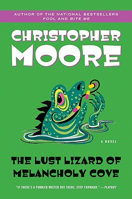 Cover Image for The Lust Lizard of Melancholy Cove -- Christopher Moore, Paperback