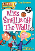 Cover Image for Miss Small Is Off the Wall! -- Dan Gutman, Paperback