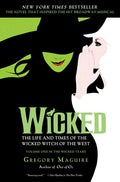 Cover Image for Wicked: The Life and Times of the Wicked Witch of the West -- Gregory Maguire, Paperback