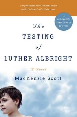 Cover Image for The Testing of Luther Albright -- MacKenzie Scott, Paperback