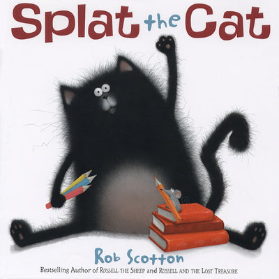 Cover Image for Splat the Cat -- Rob Scotton, Hardcover