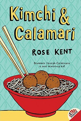 Cover Image for Kimchi & Calamari -- Rose Kent, Paperback