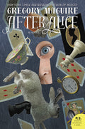 Cover Image for After Alice -- Gregory Maguire, Paperback