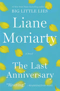 Cover Image for The Last Anniversary -- Liane Moriarty, Paperback