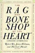 Cover Image for The Rag and Bone Shop of the Heart: Poetry Anthology, a -- Robert Bly, Paperback
