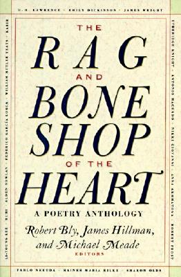 Cover Image for The Rag and Bone Shop of the Heart: Poetry Anthology, a -- Robert Bly, Paperback