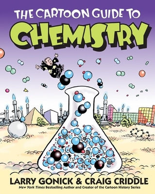 Cover Image for The Cartoon Guide to Chemistry -- Larry Gonick, Paperback