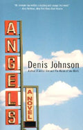 Cover Image for Angels -- Denis Johnson, Paperback