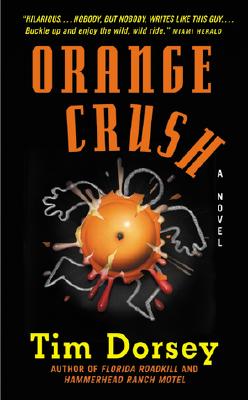 Cover Image for Orange Crush -- Tim Dorsey, Mass Market Paperback