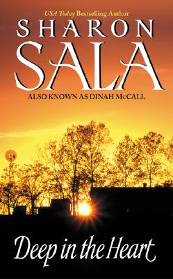 Cover Image for Deep in the Heart -- Sharon Sala, Mass Market Paperback