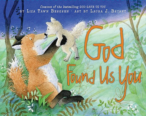 Cover Image for God Found Us You -- Lisa Tawn Bergren, Hardcover
