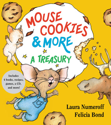 Cover Image for Mouse Cookies & More: A Treasury [With CD (Audio)-- 8 Songs and Celebrity Readings] -- Laura Joffe Numeroff, Hardcover