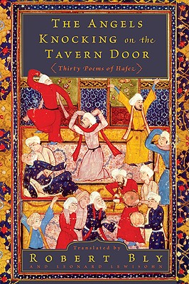 Cover Image for The Angels Knocking on the Tavern Door: Thirty Poems of Hafez -- Robert Bly, Paperback