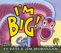 Cover Image for I'm Big! -- Kate McMullan, Hardcover