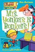 Cover Image for My Weird School #18: Mrs. Yonkers Is Bonkers! -- Dan Gutman, Paperback