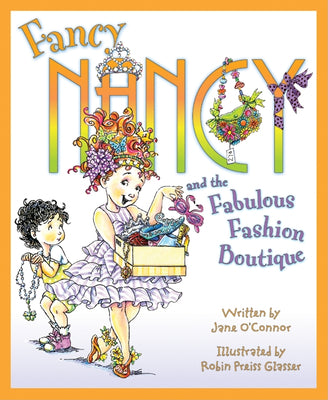 Cover Image for Fancy Nancy and the Fabulous Fashion Boutique -- Jane O'Connor, Hardcover