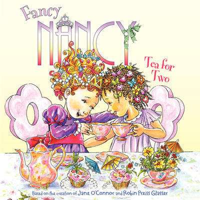 Cover Image for Fancy Nancy: Tea for Two -- Jane O'Connor, Paperback