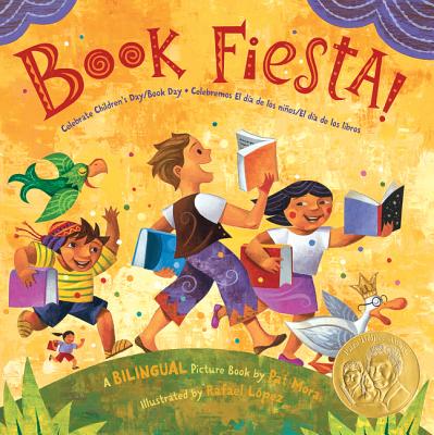 Cover Image for Book Fiesta!: Celebrate Children's Day/Book Day; Celebremos El Dia de Los Ninos/El Dia de Los Libros (Bilingual Spanish-English) -- Pat Mora, Paperback