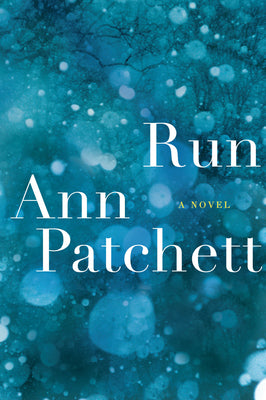 Cover Image for Run -- Ann Patchett, Paperback