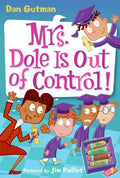 Cover Image for My Weird School Daze #1: Mrs. Dole Is Out of Control! -- Dan Gutman, Paperback