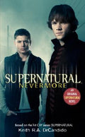 Cover Image for Supernatural: Nevermore -- Keith R. a. DeCandido, Mass Market Paperback