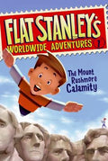 Cover Image for Flat Stanley's Worldwide Adventures #1: The Mount Rushmore Calamity -- Jeff Brown, Paperback